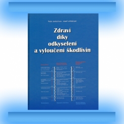 Kniha Zdraví díky odkyselení a vyloučení škodliviny 
P. Jentschura a J. Lohkämper